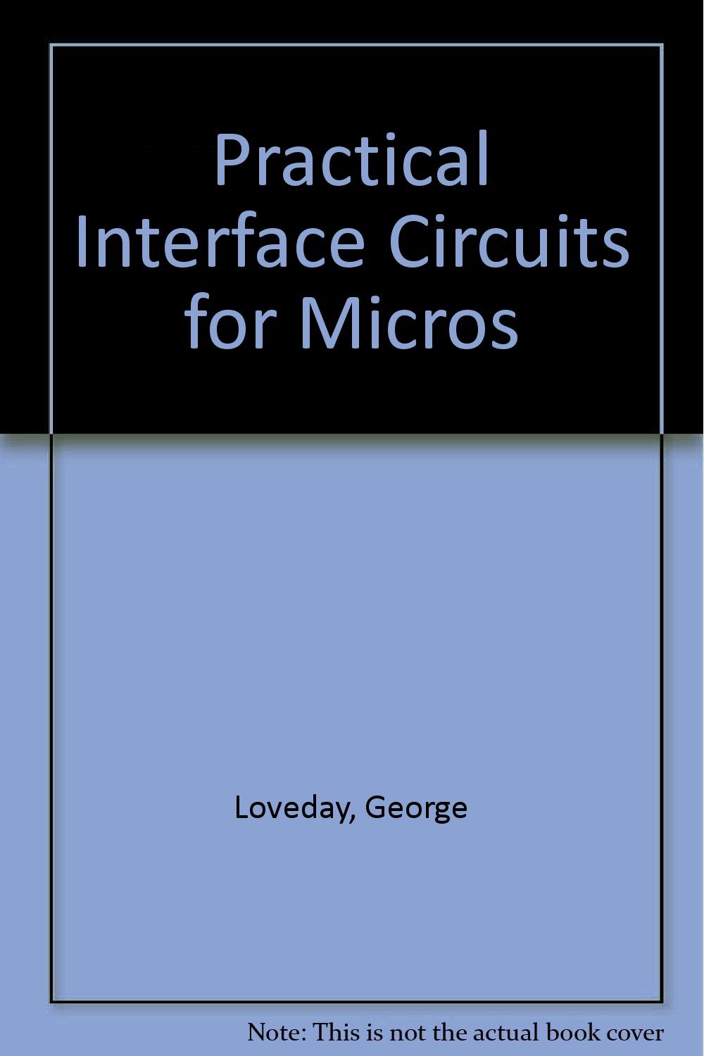 Practical Interface Circuits For Micros 9780273019985 - 