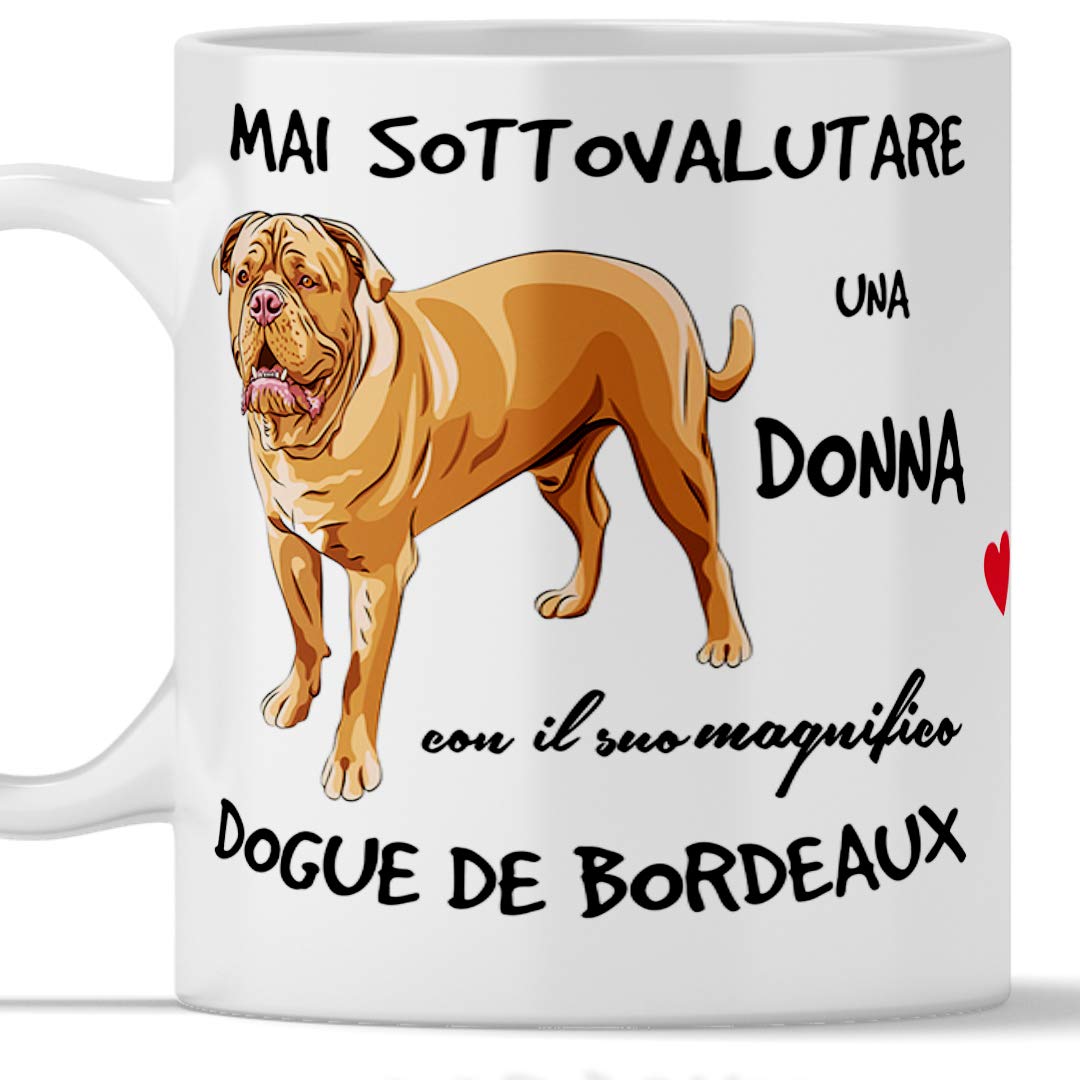 Dogue de Bordeaux Mug for Breakfast, Tea, Tea, Coffee, Cappuccino, Gadget Mug Never Underestimate a Woman with a Dogue de Bordeaux Dog, Original Gift Idea