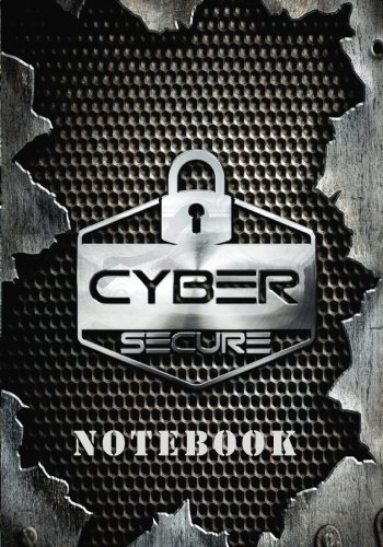 Cyber Secure Notebook: Tough Guy Journal for Badass Men (7X10) (The Chuck Norris of Notebooks)