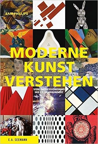 Moderne Kunst Verstehen Vom Impressionismus Ins 21 Jahrhundert By Sam Phillips 2013 09 06 Amazon De Sam Phillips Bucher