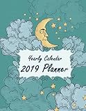 Yearly Calendar 2019 Planner: Blue Sky and Happy Moon, Yearly Calendar Book. Monthly, Yearly Calenda by 