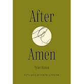 After Amen: 50 Days of Poetry and Prayer