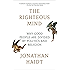 The Righteous Mind: Why Good People Are Divided by Politics and Religion