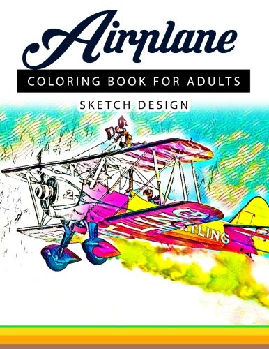 Airplane Coloring Books for Adults: A Sketch grayscale coloring books ...