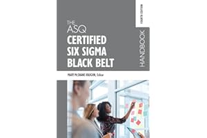 The ASQ Certified Six Sigma Black Belt Handbook