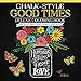 Chalk-Style Good Times Deluxe Coloring Book: Color With All Types of Markers, Gel Pens & Colored Pencils (Design Originals) 32 Charming Designs of Life's Little Moments, in the Chalk Folk Art Style by Deb Strain