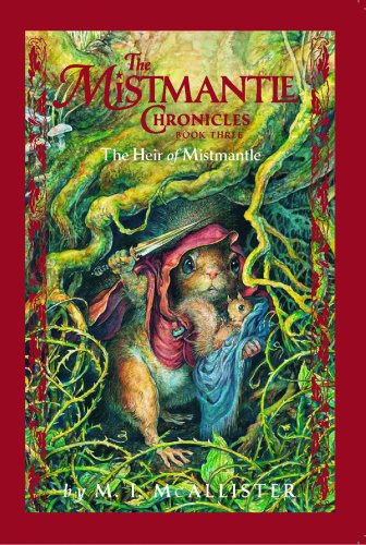 The Heir of Mistmantle (The Mistmantle Chronicles)