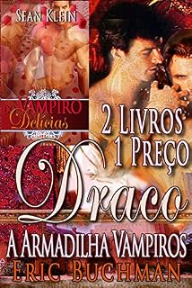 Livro Draco - A Armadilha Vampiros: do Vampiro Delícias: 2 Livros 1 Preço: 2 Livros 1 Preço: Vampiro anseia por seu passado e Cupcakes