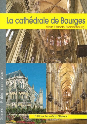 La  cathédrale Saint-Étienne de Bourges