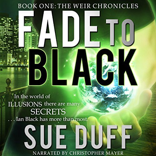Fade to Black: The Weir Chronicles, Book 1 Fade to Black: The Weir Chronicles, Book 1
