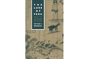 The Lure of Peru: Maritime Intrusion into the South Sea, 1598–1701
