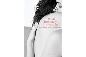 Sexual Intimacy for Women: A Guide for Same-Sex Couples