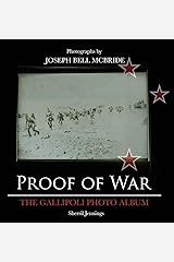 Proof Of War: The Gallipoli Photo Album Hardcover