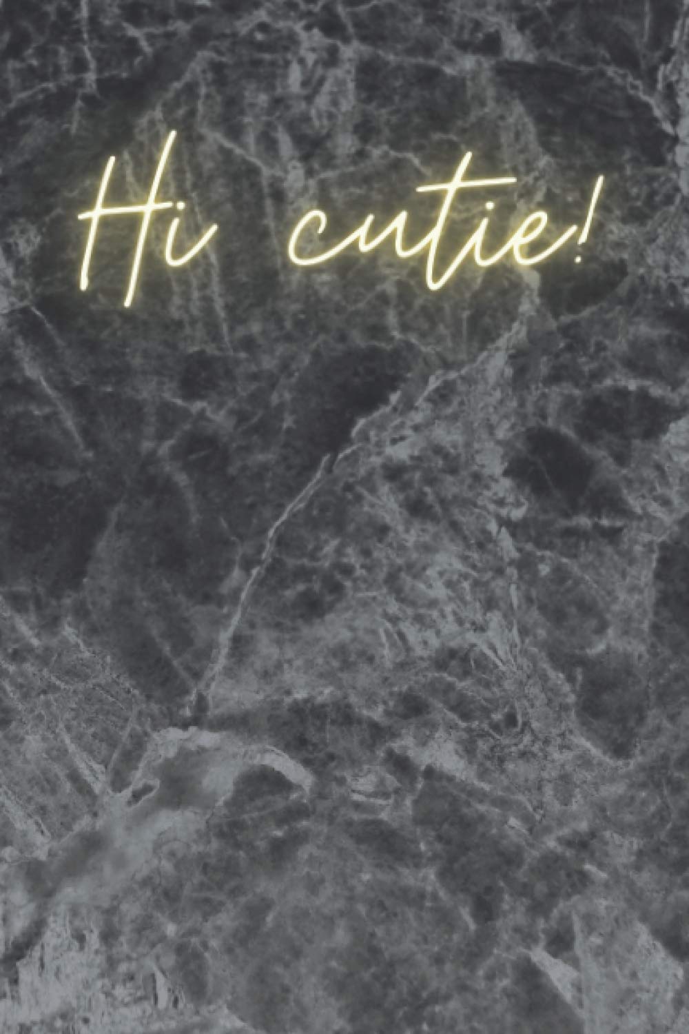 Hi cutie!: nice notebook journal gift for loved ones blank lined notebook (120 pages size 6x9 inches)