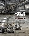 Anselm Kiefer : Ateliers par Cohn