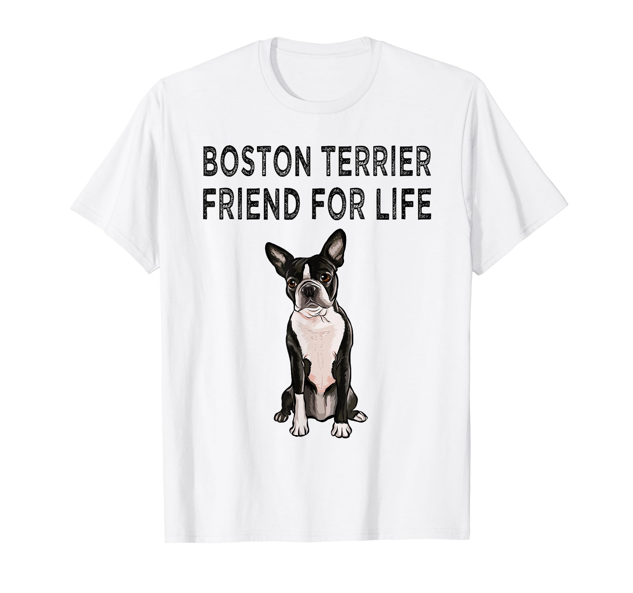 Boston Terrier Friend For Life Dog Friendship T-Shirt