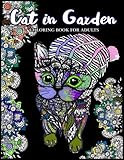Cat in Garden Coloring Book For Adults: Cats with their hats and Floral in the Garden Theme by Cat Coloring Book