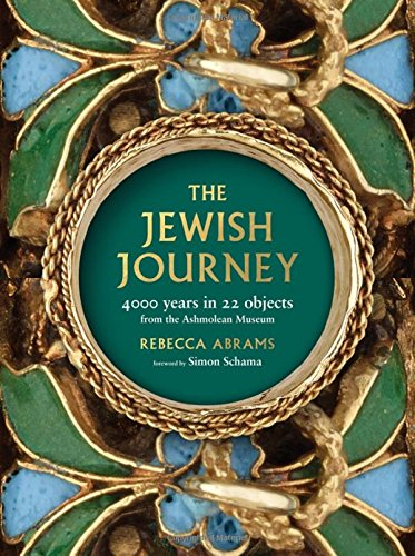 The Jewish Journey: 4000 Years in 22 Objects from the Ashmolean Museum