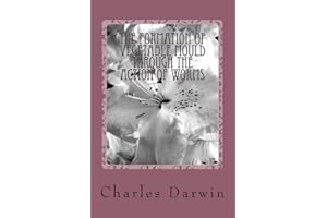 The Formation of Vegetable Mould Through the Action of Worms