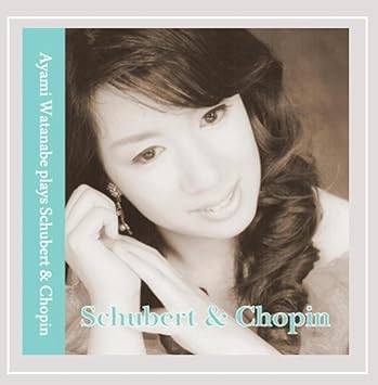 Amazon 渡辺綾美 プレイズ シューベルト ショパン 渡辺綾美 室内楽 器楽曲 ミュージック