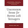 Uncommon Sense for Parents with Teenagers, Third Edition