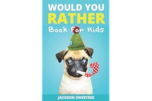 Would You Rather Book For Kids: An Exciting Game Book Full of Silly Scenarios, Hilarious Jokes and Challenging Choises