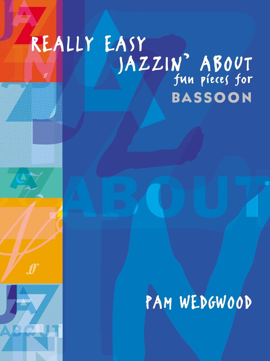 Really Easy Jazzin' About: Bassoon with Piano: Fun Pieces for Bassoon