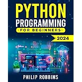 Python Programming for Beginners: The Complete Guide to Mastering Python in 7 Days with Hands-On Exercises – Top Secret Codin