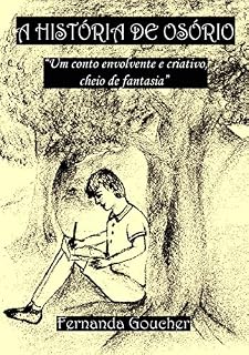 Livro A história de Osório: "Um conto envolvente e criativo, cheio de fantasia"