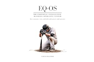 EQ-OS The Baseball Operating System: How to measure, train, and build stable players under pressure