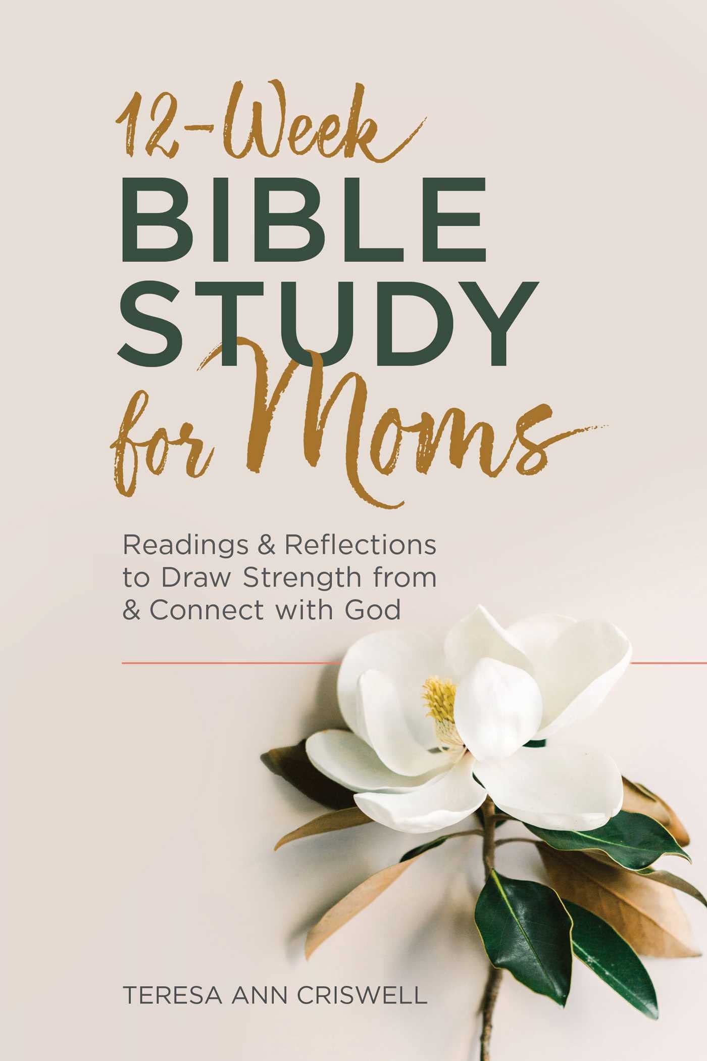 12-Week Bible Study for Moms: Readings & Reflections to Draw Strength From & Connect with God 12-Week Bible Study for Moms: Readings & Reflections to Draw Strength From & Connect with God Paperback Kindle