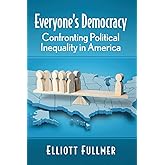 Everyone's Democracy: Confronting Political Inequality in America