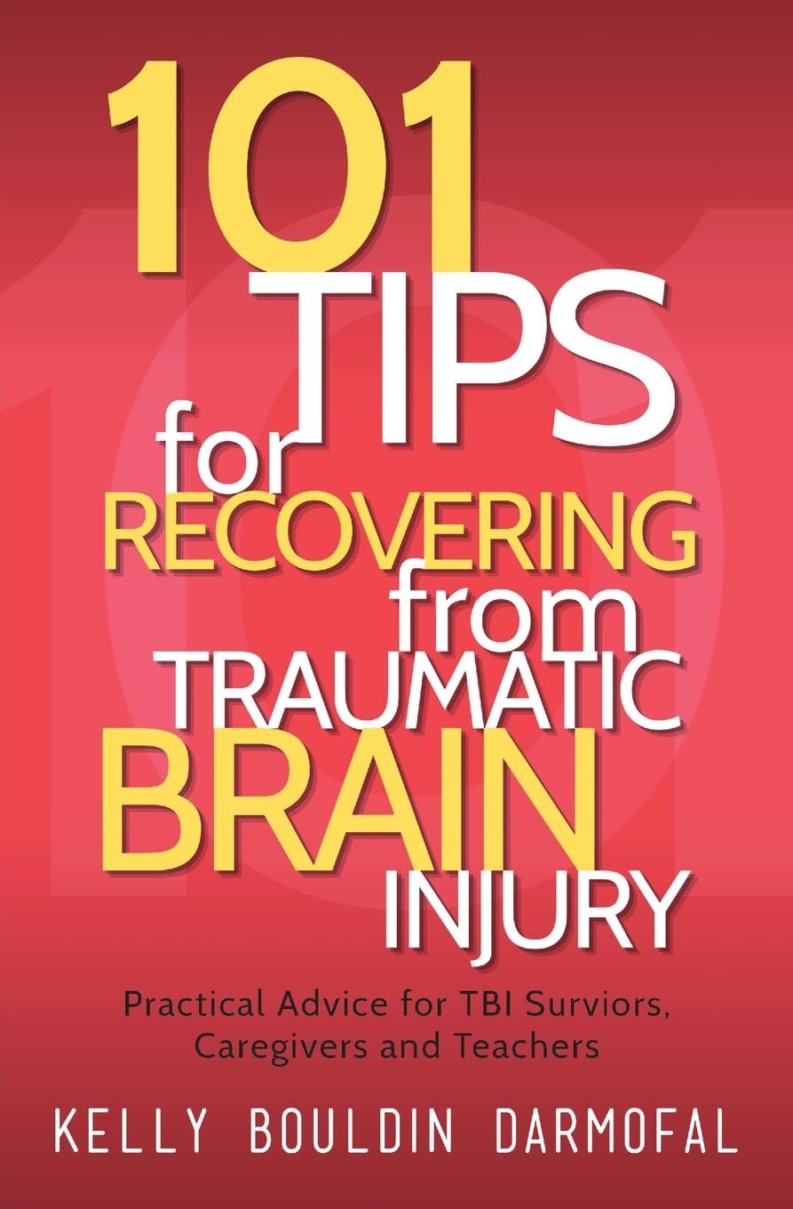 Photo 1 of 101 Tips for Recovering from Traumatic Brain Injury: Practical Advice for TBI Survivors, Caregivers, and Teachers