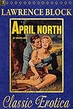 April North (Collection of Classic Erotica Book 4) by Lawrence Block