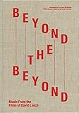 Beyond the Beyond: Music from the Films of David Lynch by 