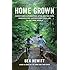 Home Grown: Adventures in Parenting off the Beaten Path, Unschooling, and Reconnecting with the Natural World