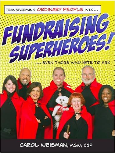 Transforming Ordinary People Into Fundraising Superheroes Carol