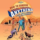 Image de How to Survive Anything: A Visual Guide to Laughing in the Face of Adversity (Lonely Planet)