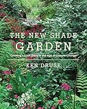 New Shade Garden: Creating a Lush Oasis in the Age