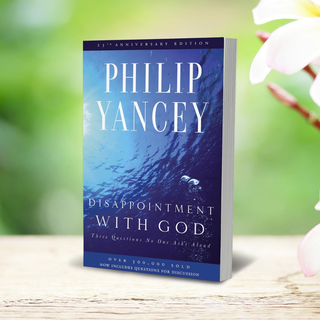 Disappointment with God: Three Questions No One Asks Aloud