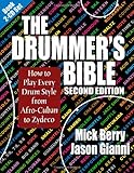 The Drummer's Bible: How to Play Every Drum Style