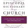 An Episcopal Dictionary of the Church: A User-Friendly Reference for Episcopalians