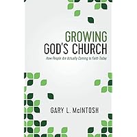 Growing God's Church: How People Are Actually Coming to Faith Today