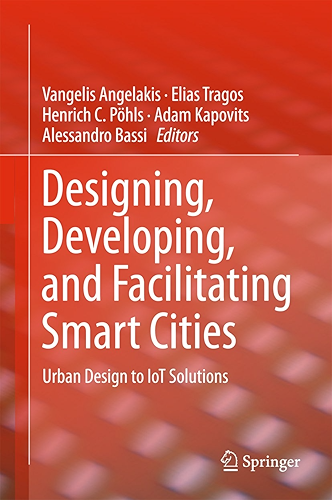 Download Designing, Developing, and Facilitating Smart Cities: Urban Design to IoT Solutions (English Edition) PDF