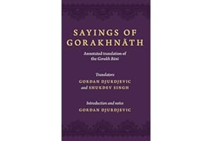 Sayings of Gorakhnath: Annotated Translation of the Gorakh Bani