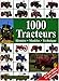 1000 Tracteurs : Histoire, modèles, technique by Paulitz, Udo; Collectif; Coi... by 