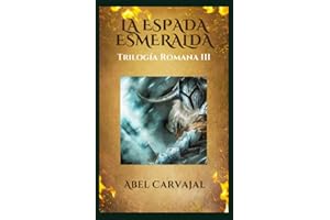 La Espada Esmeralda: En busca del Libro de la Vida (Trilogía Romana) (Spanish Edition)