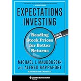 Expectations Investing: Reading Stock Prices for Better Returns, Revised and Updated (Heilbrunn Center for Graham & Dodd Inve