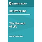 Study Guide: The Moment of Lift by Melinda French Gates (SuperSummary)