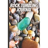 Rock tumbling journal: Record Your Tumbling Batches in this Rock Tumbling Book|rock tumbling gift